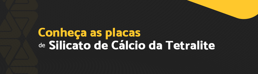 Placas de silicato de cálcio da Tetralite