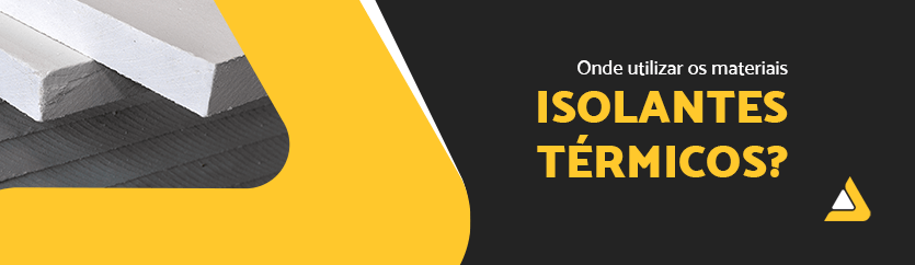 Onde Utilizar os Materiais Isolantes Térmicos? com imagem ilustrativa da placa de isolamento e logo tetralite