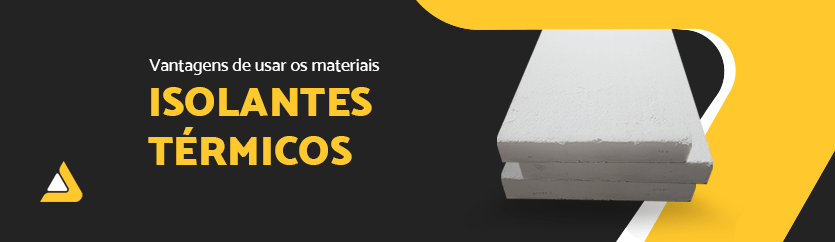 Vantagens de Usar os Matérias Isolantes Térmicos, com ilustração da placa de isolamento e logo da tetralite