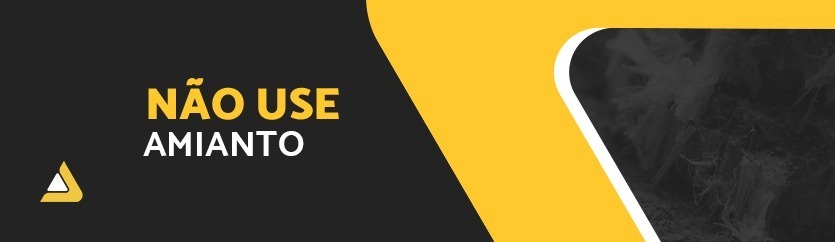 banner informando: Não Use Amianto