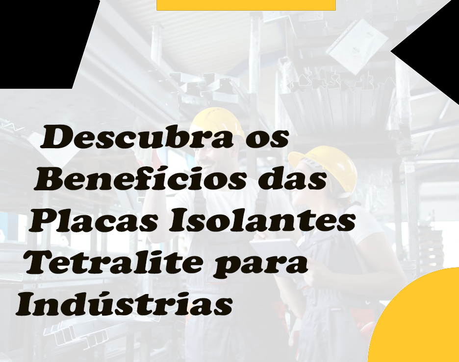 Benefícios das Placas Isolantes