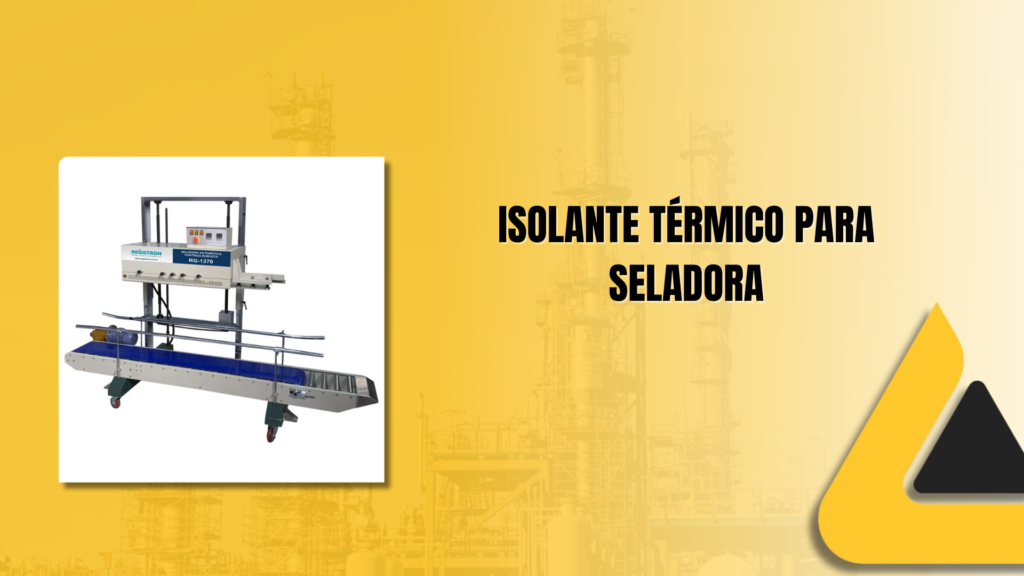 Isolante térmico para seladora